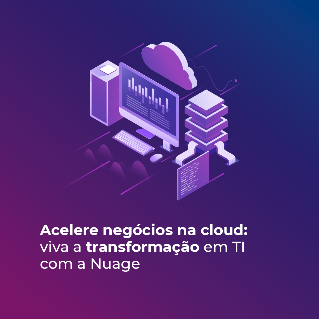 Acelere Neg Cios Na Cloud Viva A Transforma O Em Ti A Nuage Nuage